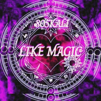 Like Magic by 805Kali