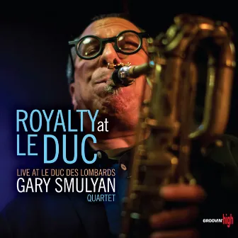 Royalty at Le Duc by Gary Smulyan