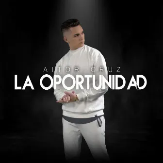 La Oportunidad by Aitor Cruz