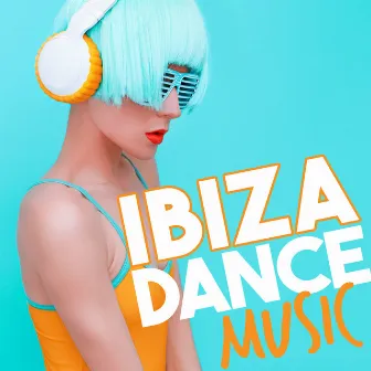 Ibiza Dance Music by Unknown Artist