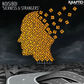 Sickness & Strangers by NOISIBOI