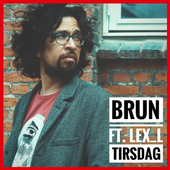 Tirsdag by Brun