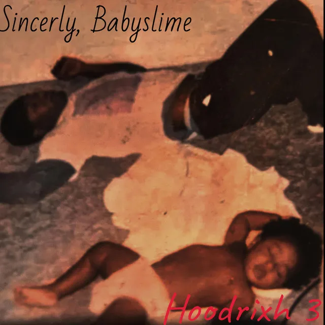 Sincerely, Babyslime