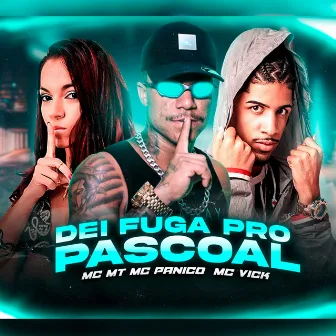 Dei Fuga pro Pascoal by Mc Mt