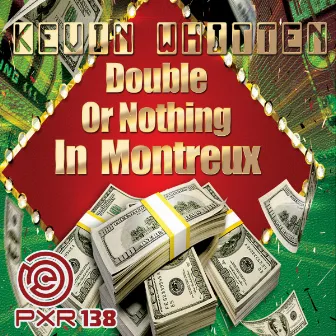 Double Or Nothing In Montreux by Kevin Whitten