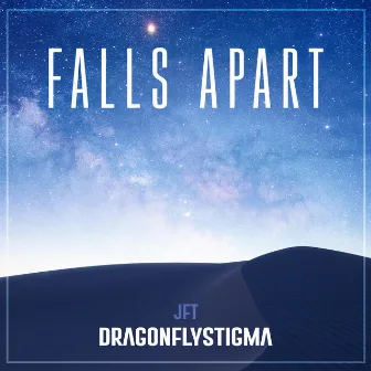 Falls Apart by DragonflyStigma