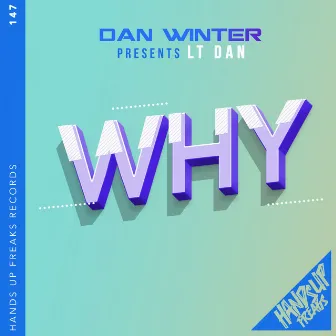 Why by LT Dan