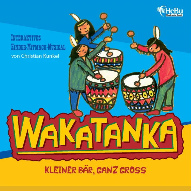 Wakatanka - Kleiner Bär, Ganz Gross