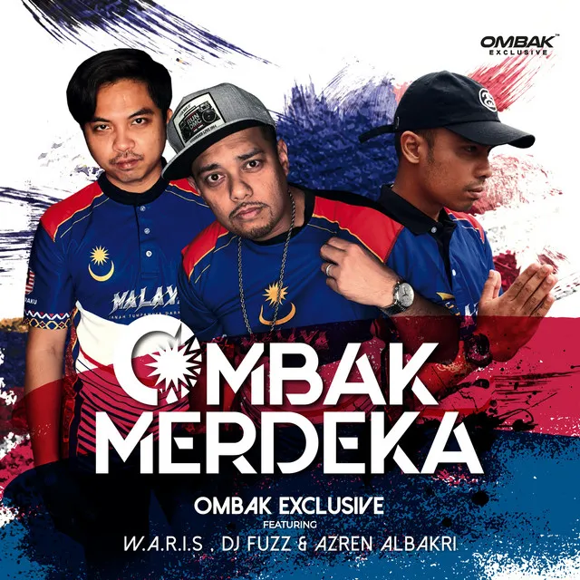 Ombak Merdeka (feat W.A.R.I.S,DJ Fuzz&Azren Albakri)