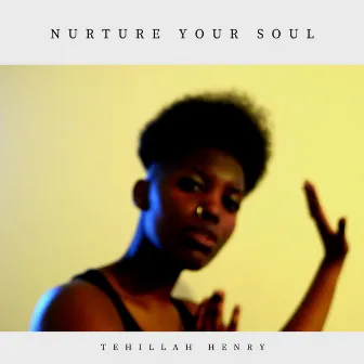 Nurture Your Soul by Tehillah Henry