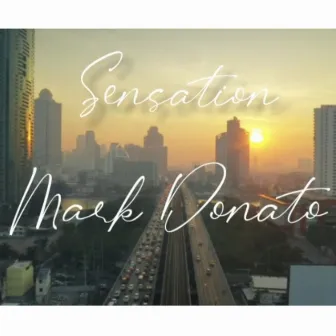 Sensation by Mark Donato