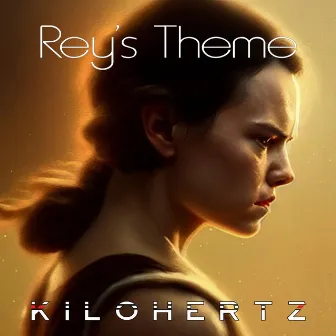 Rey's Theme (From Star Wars: The Force Awakens) by Kilohertz