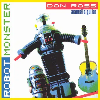 Robot Monster by Don Ross