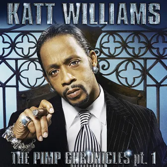 Katt Williams: The Pimp Chronicles Pt. 1 by Katt Williams