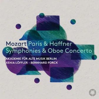 Mozart: Paris & Haffner Symphonies & Oboe Concerto by Bernhard Forck