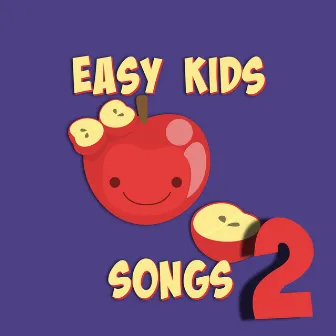 Easy Kids Songs 2 by Easy Kids Songs