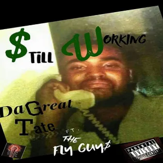 Still Working by Da Great Tate