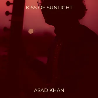 Kiss of Sunlight by Asad Khan