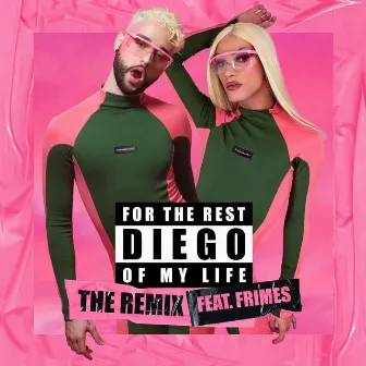 For The Rest Of My Life (The Remix) by Diego