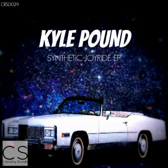 Synthetic Joyride by Kyle Pound