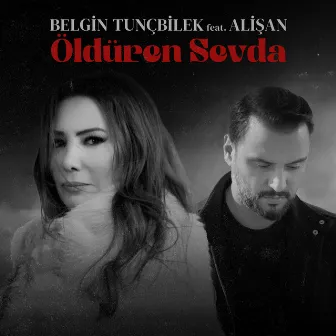 Öldüren Sevda by Belgin Tunçbilek