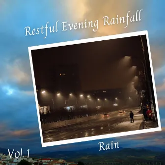 Rain: Restful Evening Rainfall Vol. 1 by White Noise Rain