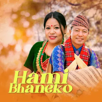 Hami Bhaneko by Bhimu Gurung