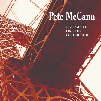 Pay for It on the Other Side by Pete McCann