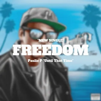 Freedom by Paulie P