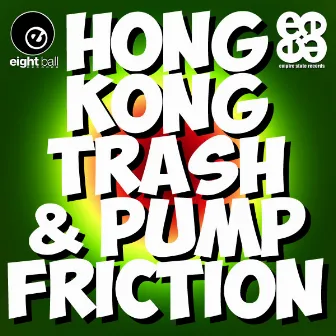 Hong Kong Trash & Pump Friction (Remastered 2021) by Pump Friction