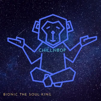 CHILLNBOP by Bionic the Soul King