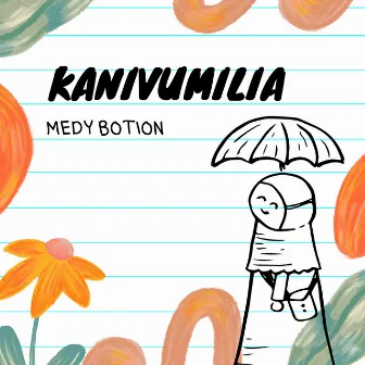 Kanivumilia by Medy Botion