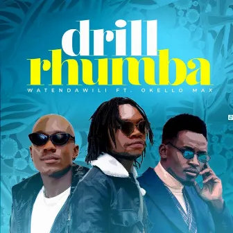 Drill Rhumba by Watendawili