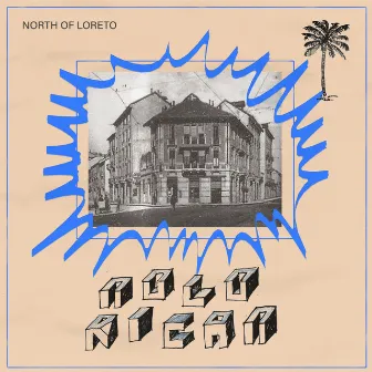 Nolorican - EP by North of Loreto