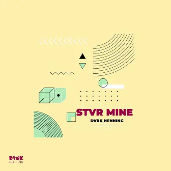 Stvr Mine by DVRK Henning