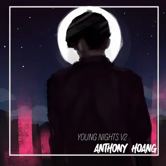 Young Nights V2 by Anthony Hoang