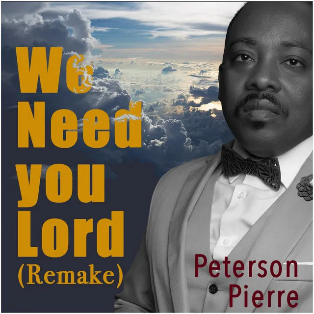 We Need You Lord (Remake)