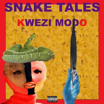 Snake Tales by Kwezi Modo