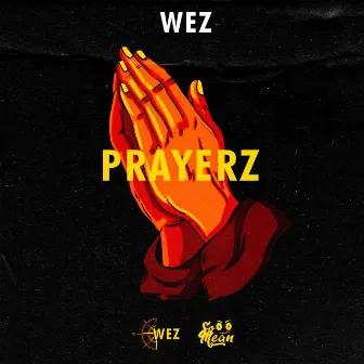 Prayerz by Wez