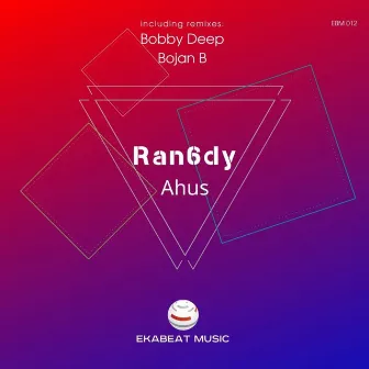 Ahus (Bobby Deep Remix) by Ran6dy