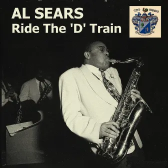 Ride the 'D' Train by Al Sears