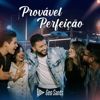 Provável Perfeição by Geo Sants