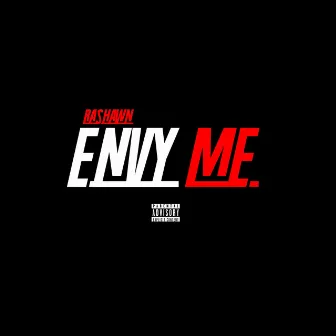 Envy Me by Rashawn