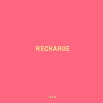 Recharge by Zeek