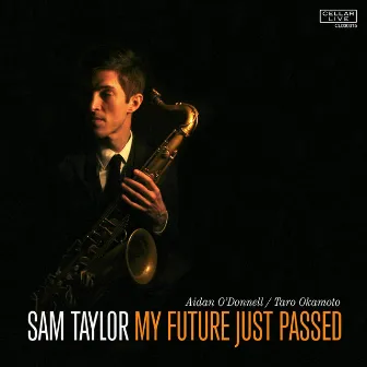 My Future Just Passed by Sam Taylor