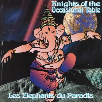 Les Elephants du Paradis by Knights Of The Occasional Table