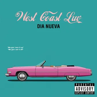 West Coast Luv by Dia Nueva