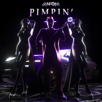 Pimpin' by Gunpoint