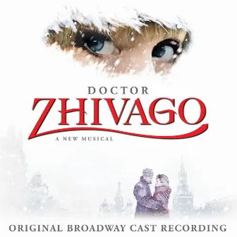 Doctor Zhivago (Original Broadway Cast Recording) by Lucy Simon