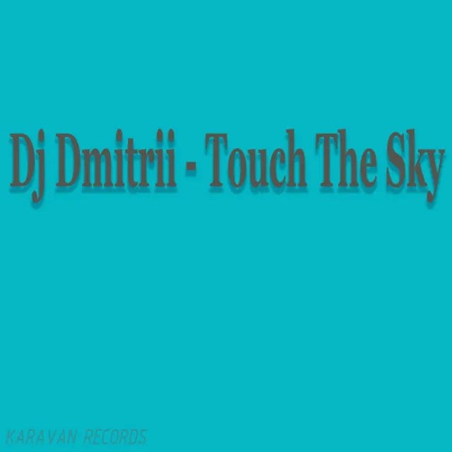 Touch The Sky